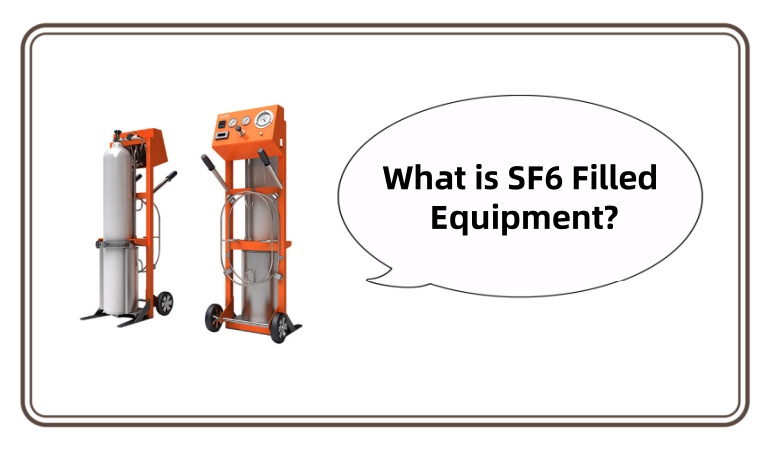 What is SF6 Filled Equipment?